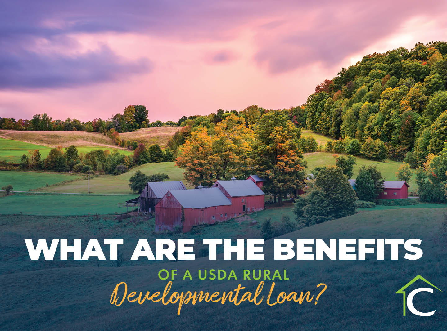 What Are the Benefits of a USDA Rural Development Loan?