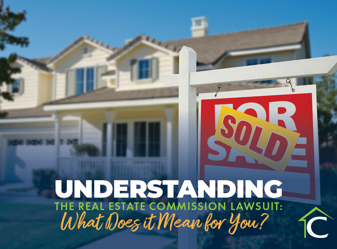Understanding the Real Estate Commission Lawsuit: What Does it Mean for You? text with sold home sign in front of house