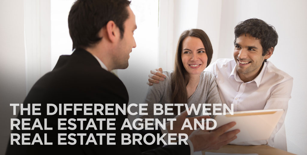 The Difference between Real Estate Agent and Real Estate Broker